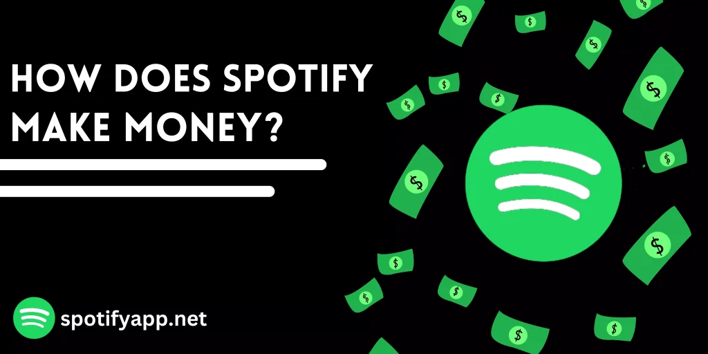 How Does Spotify Make Money