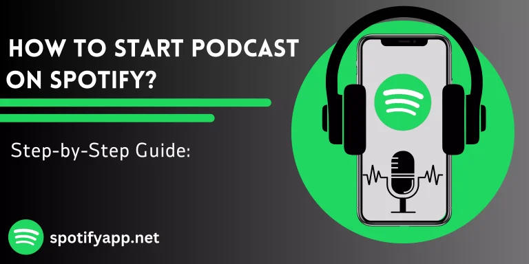 How To Start Podcast On Spotify Step-By-Step Guide